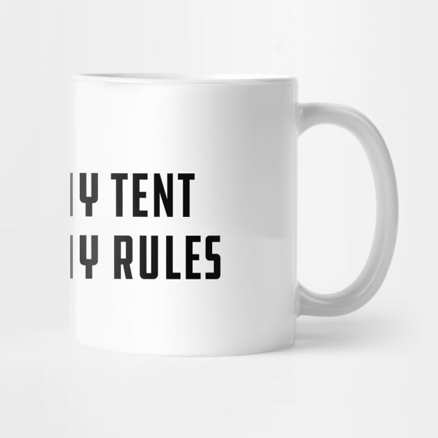 Camping - My Tent My Rules by KC Happy Shop